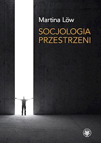 Socjologia przestrzeni - Martina Löw - książka