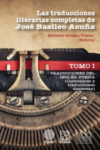 Las traducciones literarias completas de José Basileo Acuña. Tomo I - Meritxell Serrano Tristán - ebook