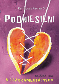 Podniesieni - o. Remigiusz Recław SJ - ebook