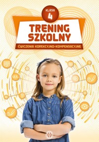 Trening szkolny 4 Ćwiczenia korekcyjno-kompensacyjne -  - książka