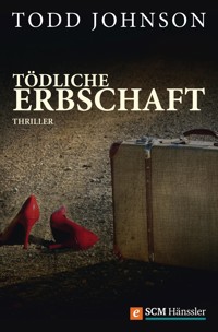 Tödliche Erbschaft - Todd Johnson - ebook