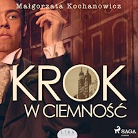 Krok w ciemność - Małgorzata Kochanowicz - ebook + audiobook + książka