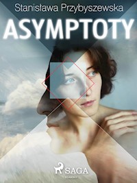 Asymptoty - Stanisława Przybyszewska - ebook + książka