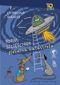 Adam, Szczęściara i globalna katastrofa - Katarzyna Majgier - ebook + książka