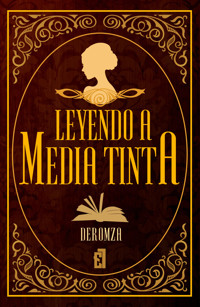 Leyendo a media tinta - Deromza - ebook
