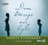 Dom, którego nie było - Dorota Schrammek - audiobook