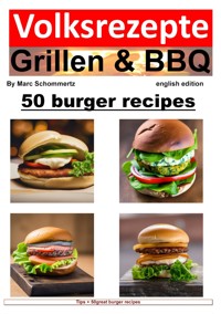 Volksrezepte Grillen & BBQ - 50 Burger Recipes - Marc Schommertz - ebook