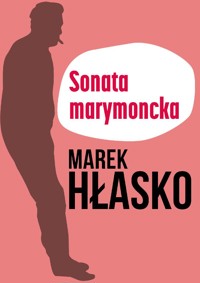 Sonata marymoncka - Marek Hłasko - ebook + audiobook