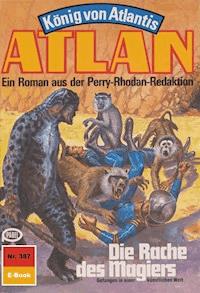 Atlan 387: Die Rache des Magiers - Marianne Sydow - ebook