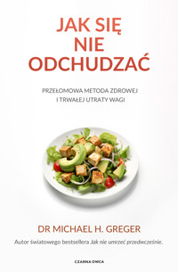 Jak się nie odchudzać - Greger Michael - ebook + książka