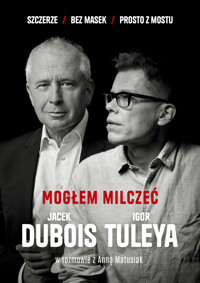 Mogłem milczeć - Jacek Dubois, Igor Tuleya, Anna Matusiak - ebook + audiobook