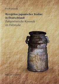 Rezeption japanischer Kultur in Deutschland Zeitgenossische Keramik als Fallstudie - Kamiński Eva - książka