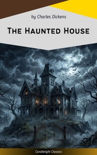 The Haunted House - Dickens Charles - ebook