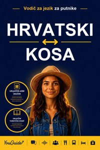The Language Guide for Travelers - Croatian to Xhosa - YouGuide - ebook