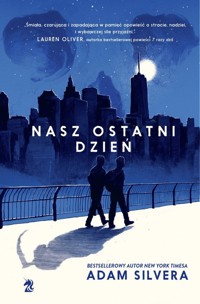 Nasz ostatni dzień - Adam Silvera - ebook + audiobook + książka