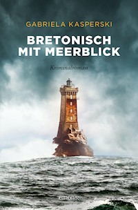 Bretonisch mit Meerblick - Gabriela Kasperski - ebook