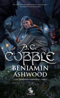Beniamin Ashwood. Tom 1 - A.C. Cobble - książka