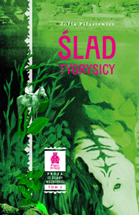 Ślad tygrysicy. Powieść. Seria: Proza ze Ściany Wschodniej, tom 3 - Zofia Piłasiewicz - ebook