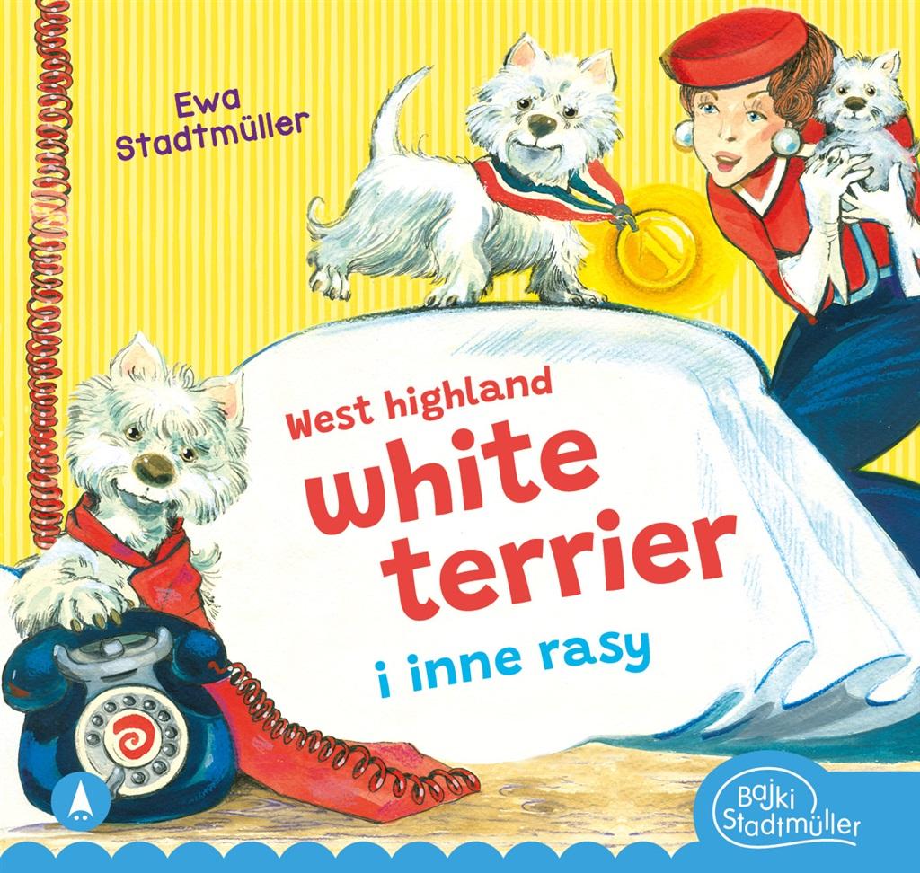 West highland white terrier i inne rasy - Ewa Stadtmller - książka