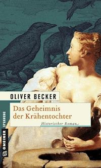 Das Geheimnis der Krähentochter - Oliver Becker - ebook