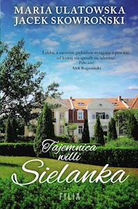 Tajemnica willi Sielanka - Maria Ulatowska, Jacek Skowroński - ebook + audiobook