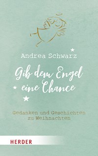 Gib dem Engel eine Chance - Andrea Schwarz - ebook