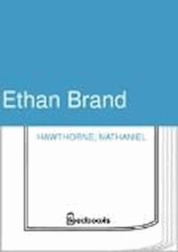 Ethan Brand - Nathaniel Hawthorne - darmowy ebook