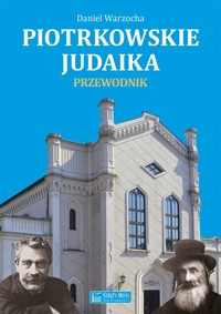 Piotrkowskie judaika. Przewodnik - Daniel Warzocha - książka