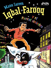Iqbal Farooq y el Pierrot siniestro - Manu Sareen - ebook