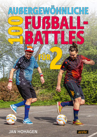 100 außergewöhnliche Fußball-Battles für 2 - Jan Hohagen - ebook