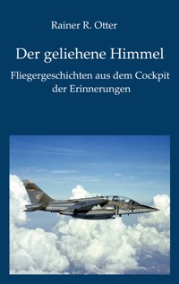 Der geliehene Himmel - Rainer R. Otter - ebook