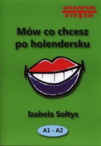 Mów co chcesz po holendersku A1-A2 z płytą CD - Sołtys Izabela - książka
