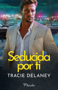 Seducida por ti - Tracie Delaney - ebook