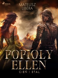Popioły Ellen. Cień i stal - Mateusz Libera - ebook + audiobook