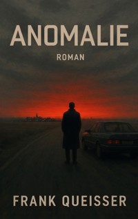Anomalie - Frank Queißer - ebook
