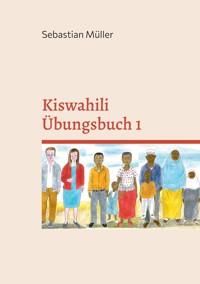 Kiswahili Übungsbuch 1 - Sebastian Müller - ebook