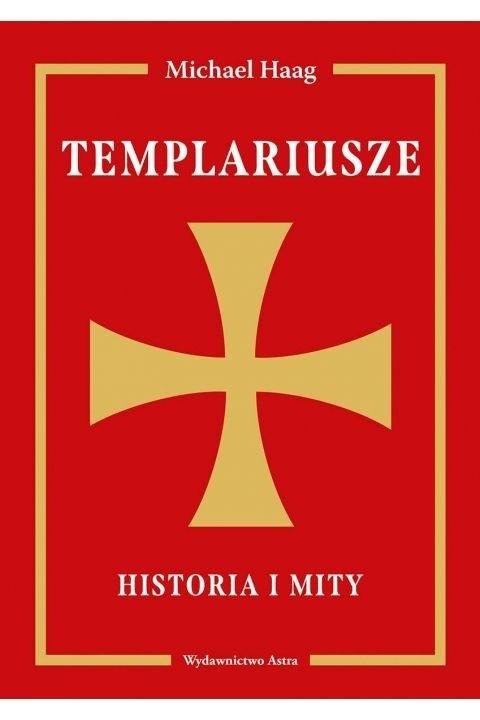Templariusze. Historia i mity - Michael Haag - książka