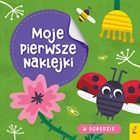 Moje pierwsze naklejki W ogrodzie -  - książka