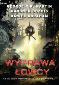 Wyprawa łowcy - Martin George R.R., Dozois Gardner, Abraham Daniel - książka