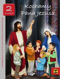 Kochamy Pana Jezusa 2 podręcznik -  - książka