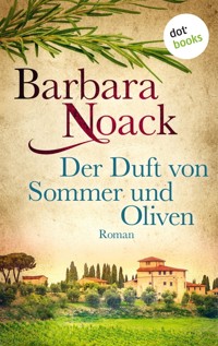 Der Duft von Sommer und Oliven - Barbara Noack - ebook