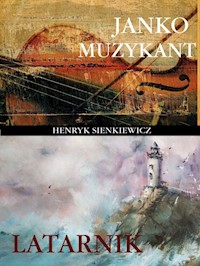 Janko Muzykant Latarnik - Henryk Sienkiewicz - książka