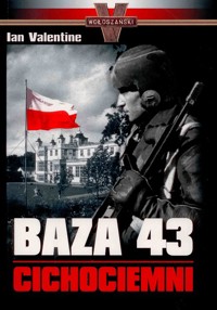 Baza 43. Cichociemni - Ian Valentine - ebook