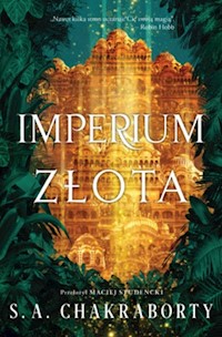 Imperium złota - S. A. Chakraborty - ebook + książka