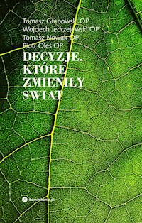 Decyzje, które zmieniły świat - Grabowski Tomasz, Jędrzejewski Wojciech, Nowak Tomasz, Oleś Piotr - książka