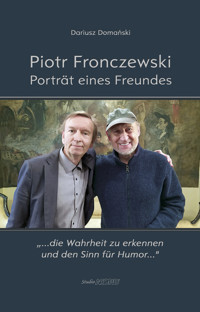 Piotr Fronczewski. Porträt eines Freundes - Domański Dariusz - ebook