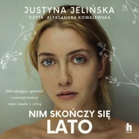 Nim skończy się lato - Jelińska Justyna - ebook + audiobook + książka