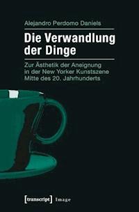 Die Verwandlung der Dinge - Alejandro Perdomo Daniels - ebook