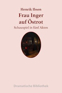 Frau Inger auf Östrot - Henrik Ibsen - ebook