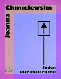 Jeden kierunek ruchu - Joanna Chmielewska - ebook